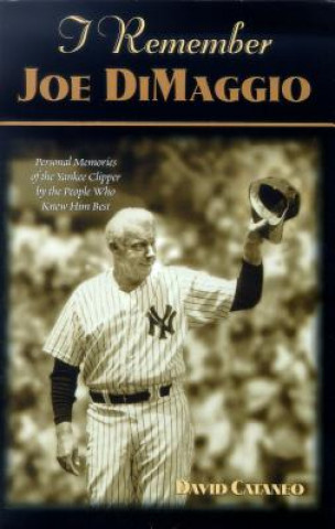 Книга I Remember Joe Dimaggio David Cataneo