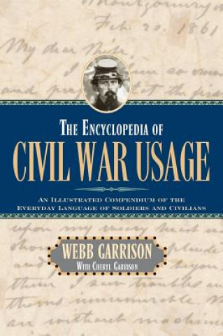 Książka Encyclopedia of Civil War Usage Webb B. Garrison