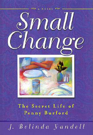 Könyv Small Change J. Belinda Yandell