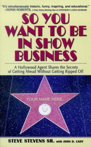 Livre So You Want to Be in Show Business Steve Stevens