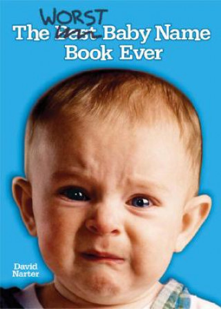 Kniha Worst Baby Name Book Ever David Narter