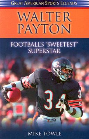 Book Walter Payton Mike Towle