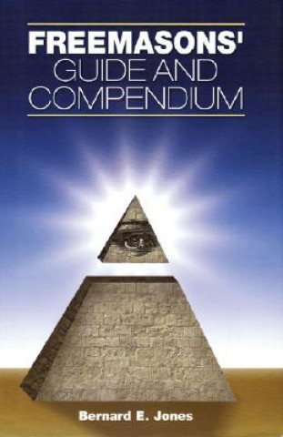 Kniha Freemasons' Guide and Compendium Bernard E. Jones