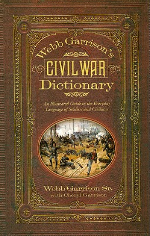 Книга Webb Garrison's Civil War Dictionary Webb Garrison