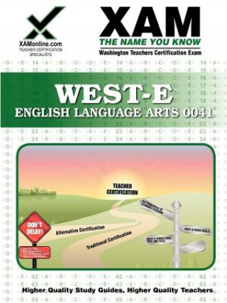 Kniha West-E English Language Arts 0041 Teacher Certification Test Prep Study Guide Xamonline