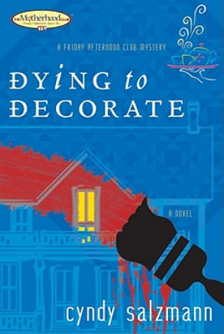 Carte Dying to Decorate Cyndy Salzmann