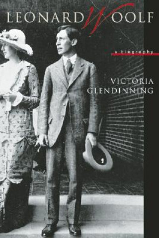 Carte Leonard Woolf: A Biography Victoria Glendinning