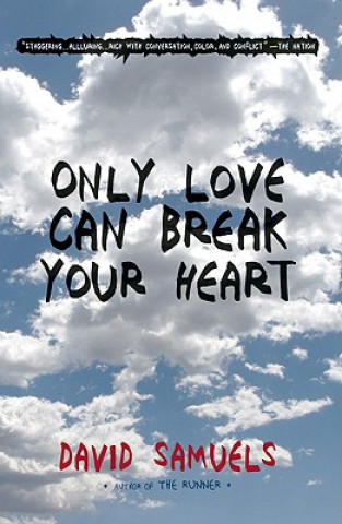 Kniha Only Love Can Break Your Heart David Samuels