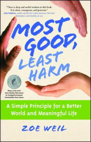 Kniha Most Good, Least Harm Zoe Weil