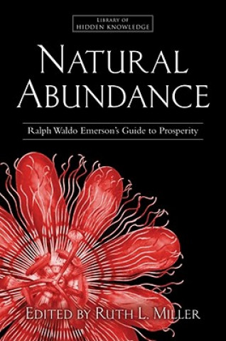 Kniha Natural Abundance: Ralph Waldo Emerson's Guide to Prosperity Ralph Waldo Emerson