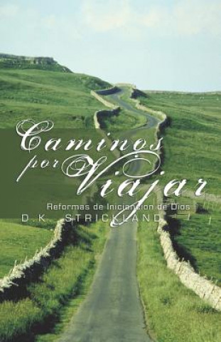 Carte Caminos Por Viajar D. K. Strickland