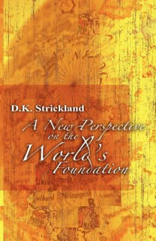 Könyv New Perspective of the World's Foundation D. K. Strickland