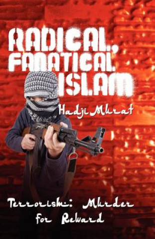 Kniha Radical, Fanatical Islam Hadji Murat