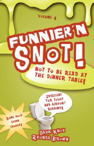 Book Funnier'n Snot, Volume 4 Warren B. Dahk Knox