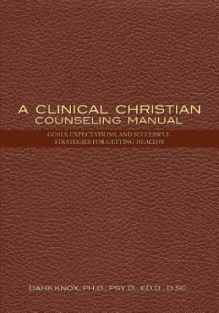 Carte Clinical Christian Counseling Manual Warren B. Dahk Knox