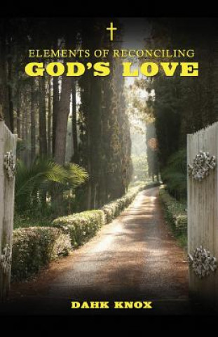 Libro Elements of Reconciling God's Love Dahk B. Knox