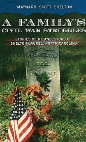 Livre A Family's Civil Ware Struggles Maynard Shelton