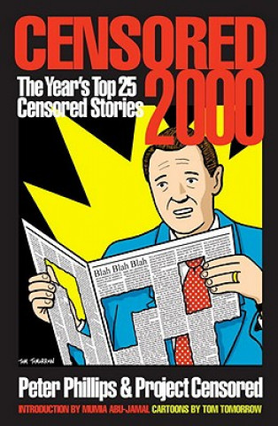 Carte Censored 2000: The Year's Top 25 Censored Stories Peter Phillips
