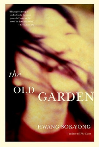 Kniha The Old Garden Hwang Sok-Yong