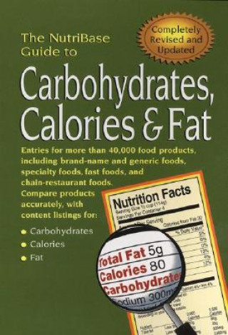 Könyv The Nutribase Guide to Carbohydrates, Calories, & Fat 2nd Ed. Nutribase