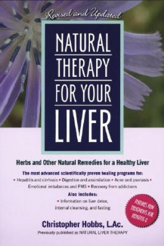 Carte Natural Therapy for Your Liver Christopher Hobbs