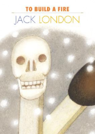 Carte To Build a Fire Jack London