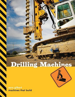 Kniha Drilling Machines Sara Gilbert