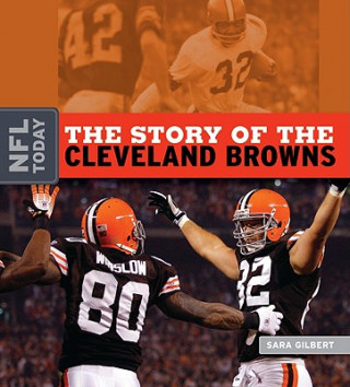 Carte The Story of the Cleveland Browns Sara Gilbert