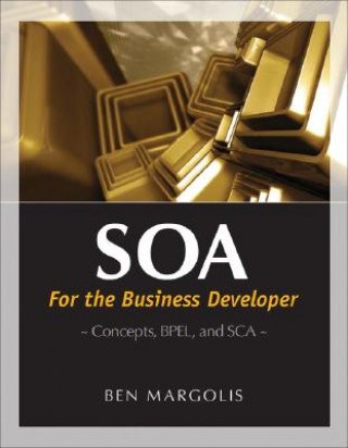 Buch SOA for the Business Developer: Concepts, BPEL, and SCA Ben Margolis