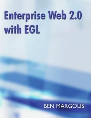 Kniha Enterprise Web 2.0 with EGL Ben Margolis