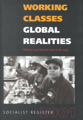 Książka Working Classes, Global Realities: Socialist Register 2001 Leo Panitch