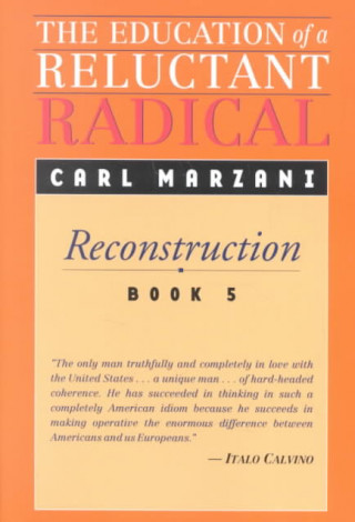 Книга Education of a Reluctant Radical Carl Marzani