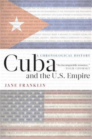 Könyv Cuba and the U.S. Empire: A Chronological History Jane Franklin