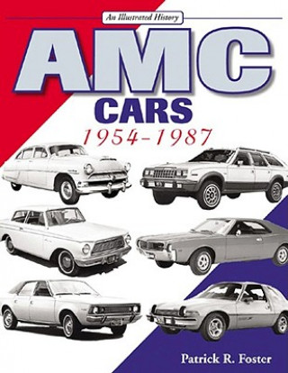 Könyv AMC Cars 1954-1987: An Illustrated History Patrick R. Foster