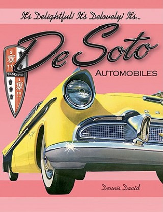Könyv It's Delightful! It's Delovely! It's... Desoto Automobiles Dennis David