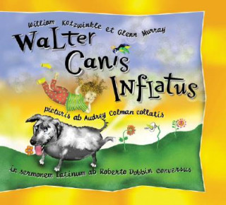 Kniha Walter Canis Inflatus: Walter the Farting Dog, Latin-Language Edition William Kotzwinkle