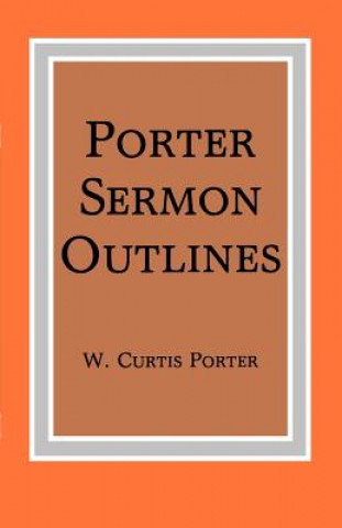 Książka Porter Sermon Outlines W. Curtis Porter