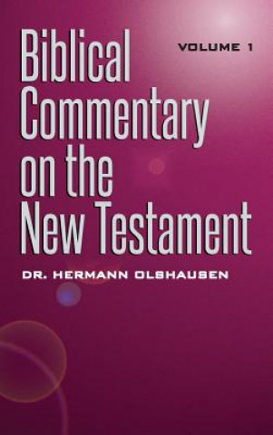 Kniha Biblical Commentary on the New Testament Vol. 1 Hermann Olshausen
