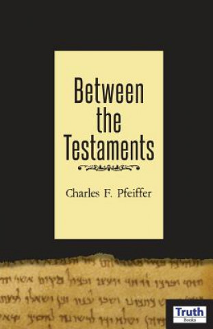 Livre Between the Testaments Charles F. Pfeiffer