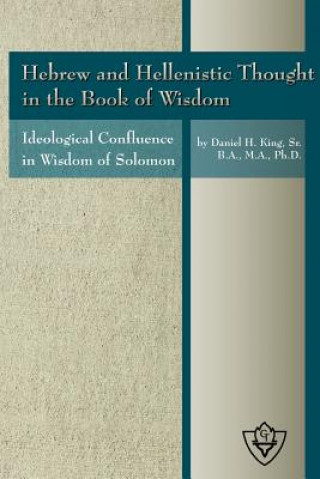 Carte Hebrew and Hellenistic Thought in the Book of Wisdom Sr. Daniel King