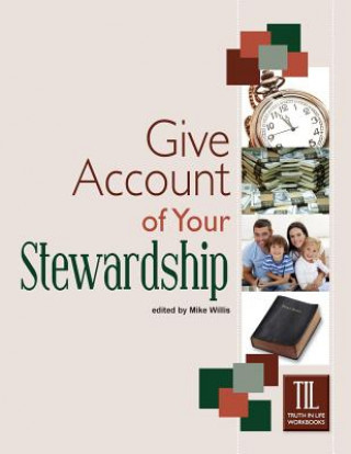 Kniha Give Account of Your Stewardship Mike Willis