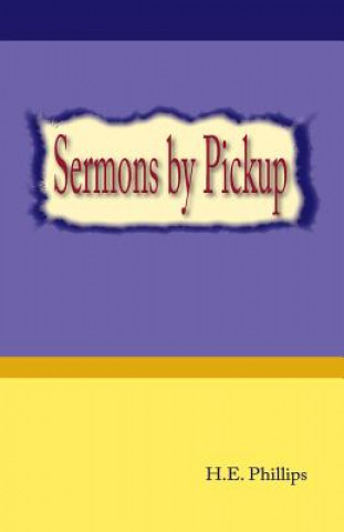 Carte Sermons by Pickup H. E. Phillips
