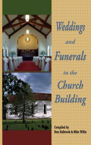 Carte Weddings and Funerals in the Church Building Ron Halbrook