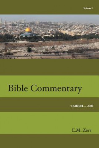 Carte Zerr Bible Commentary Vol. 2 1 Samuel - Job E. M. Zerr