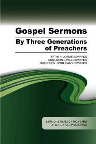 Buch Gospel Sermons by Three Generations of Preachers Johnie Edwards