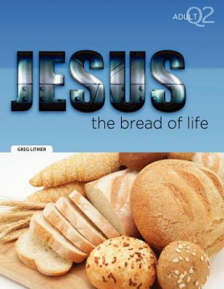 Książka The Bread of Life: Part 2 Greg Litmer