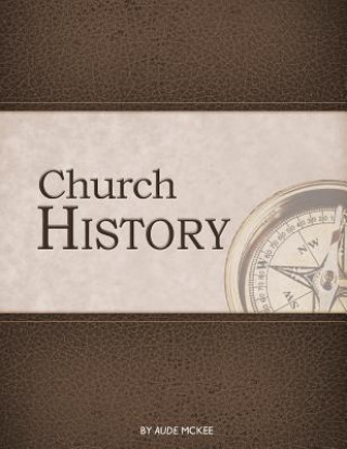 Carte Church History Aude McKee