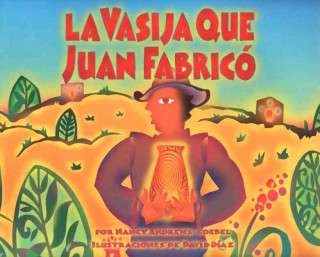 Книга La Vasija Que Juan Fabrico = The Pot That Juan Built Nancy Andrews-Goebel