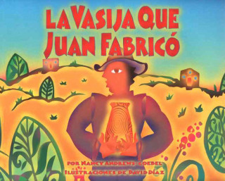 Book La Vasija Que Juan Fabrico = The Pot That Juan Built Nancy Andrews-Goebel