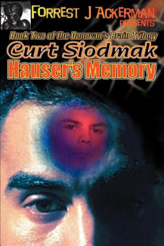 Kniha Forrest J. Ackerman Presents Hauser's Memory Curt Siodmak